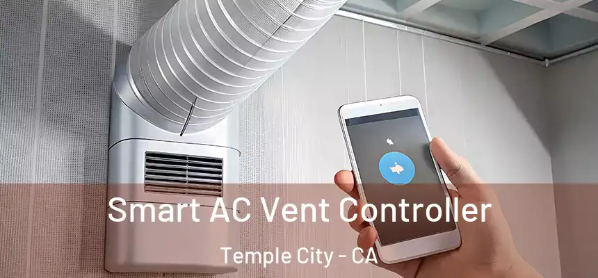  Smart AC Vent Controller Temple City - CA